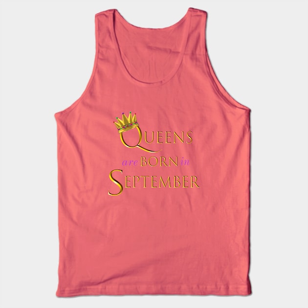 Queens are Born in September. Fun Birthday Statement. Gold Crown and Gold and Royal Purple Letters. Tank Top by Art By LM Designs 